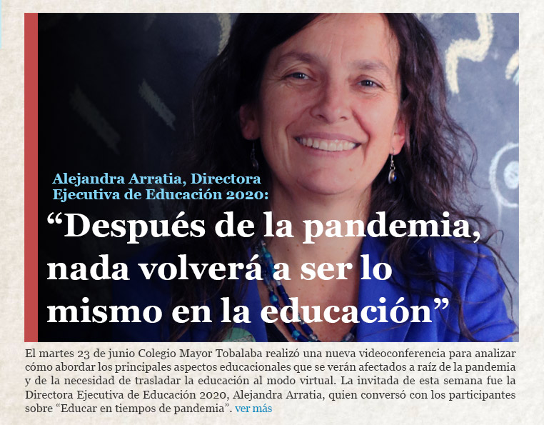 Alejandra Arratia, Directora Ejecutiva de Educación 2020 “Después de la pandemia, nada volverá a ser lo mismo en la educación”.